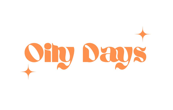 Oily Days